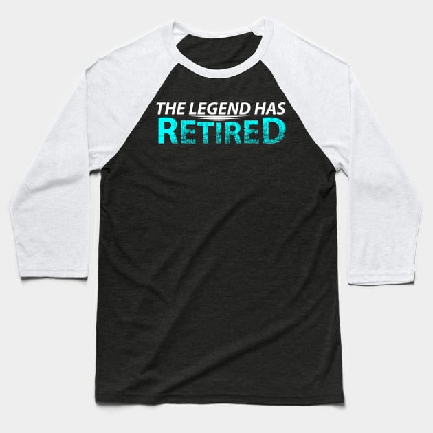 The legend has retired Baseball T-Shirt by Johnny_Sk3tch